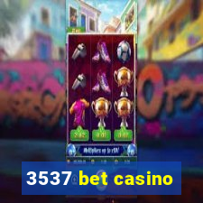 3537 bet casino